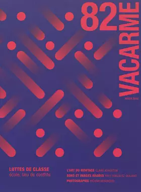 Couverture du produit · Vacarme N 82 Luttes de Classe Hiver 2018