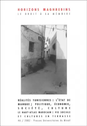 Couverture du produit · Horizons maghrébins, N° 46/2002 : Réalités tunisiennes, l'état de manque