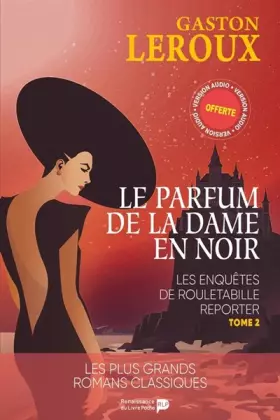 Couverture du produit · Le parfum de la dame en noir : Les enquêtes de Rouletabille