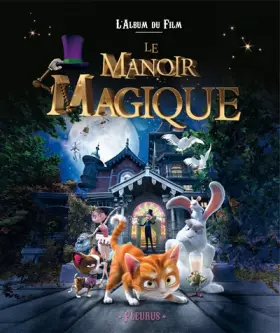 Couverture du produit · Manoir magique. L'album du film