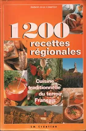 Couverture du produit · 1200 recettes régionales. Cuisine traditionnelle du terroir Français
