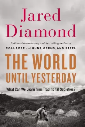 Couverture du produit · World Until Yesterday: What Can We Learn from Traditional Societies?