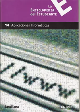 Couverture du produit · LA ENCICLOPEDIA DEL ESTUDIANTE 14. APLICACIONES INFORMATICAS [Paperback] VARIOS AUTORES