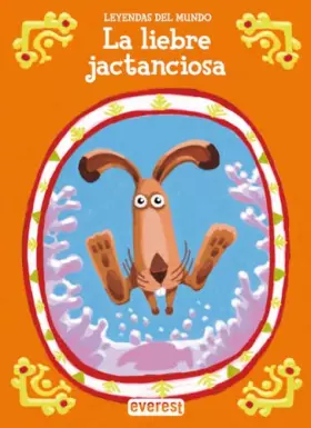 Couverture du produit · La liebre jactanciosa