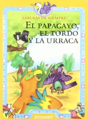 Couverture du produit · El papagayo, el tordo y la urraca