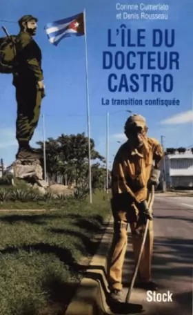 Couverture du produit · L'Île du docteur Castro : La transition confisquée