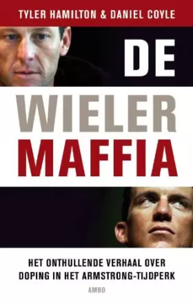 Couverture du produit · De wielermaffia: Het onthullende verhaal over dopingmisbruik in het Armstrong-tijdperk