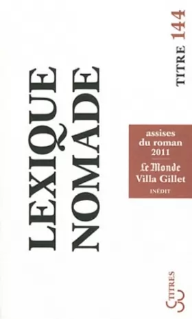 Couverture du produit · Lexique nomade : Assises du roman 2011