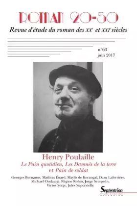 Couverture du produit · Henry Poulaille - N°63 Juin 2017: Le pain quotidien, les damnés de la terre et pain de soldat
