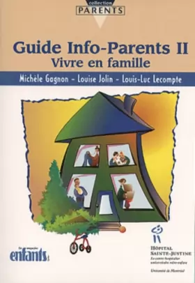 Couverture du produit · Guide Info-Parents. Tome 2, Vivre En Famille