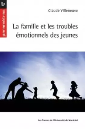 Couverture du produit · Famille et les troubles émotionnels des jeunes (La)