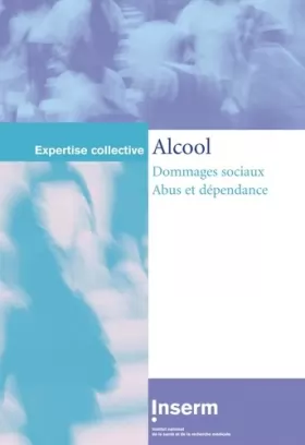 Couverture du produit · Alcool. : Dommages sociaux, Abus et dépendance