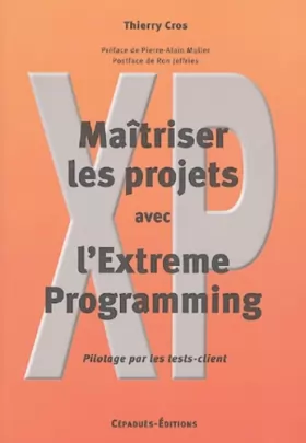 Couverture du produit · Maîtriser les projets avec l'Extreme Programming : Pilotage par les tests-client