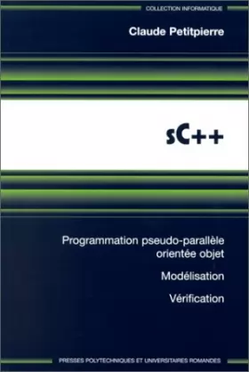 Couverture du produit · SC++. Programmation pseudo-parallèle orientée objet, modélisation, vérification, Edition 1998