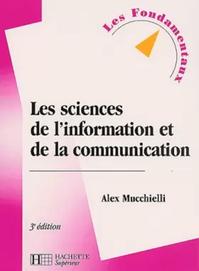 Couverture du produit · Les sciences de l'information et de la communication, 3e édition