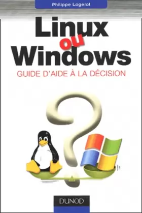 Couverture du produit · Linux ou Windows ? Guide d'aide à la décision