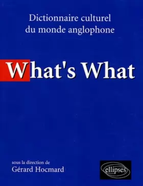 Couverture du produit · What's what : Dictionnaire culturel anglo-saxon