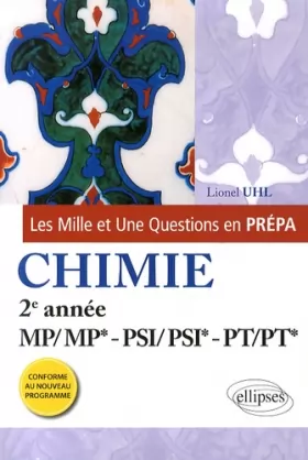 Couverture du produit · Les 1001 Questions en Prépa Chimie 2e Année MP/MP* PSI/PSI* PT/PT* Programme 2014