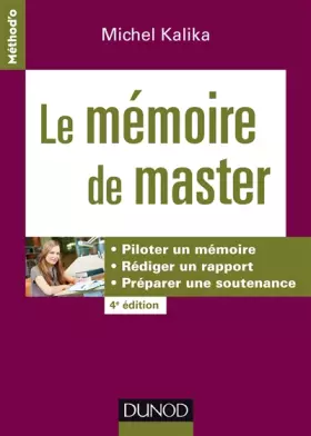 Couverture du produit · Le mémoire de master - 4e éd. - Piloter un mémoire, rédiger un rapport, préparer une soutenance