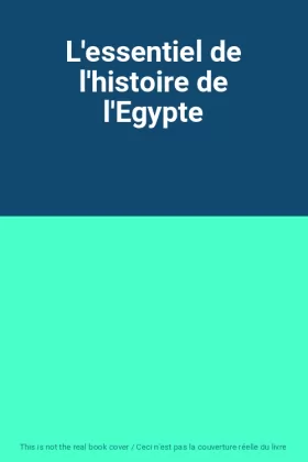 Couverture du produit · L'essentiel de l'histoire de l'Egypte