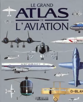 Couverture du produit · Le grand atlas de l'aviation