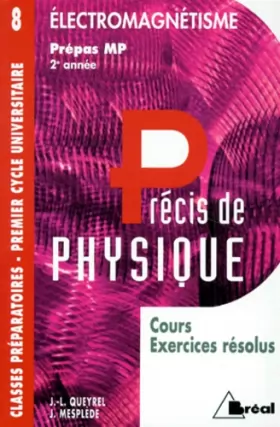 Couverture du produit · Précis de Physique, Cours et Exercices résolus :  Electromagnétisme, MP 2ème année