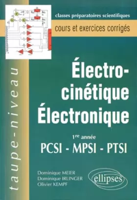 Couverture du produit · Electrocinétique,électronique: 1e année PCSI-MPSI-PTSI : cours et exercices corrigés