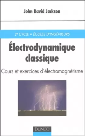 Couverture du produit · Electrodynamique classique : Cours et exercices d'electromagnétisme