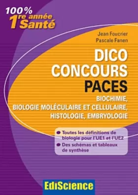 Couverture du produit · Dico Concours PACES - Biochimie, biologie moléculaire et cellulaire, histologie, embryologie: Toutes les définitions pour l'UE2
