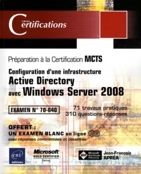Couverture du produit · Windows Server 2008 - Examen MCTS 70-640 - Configuration d'une infrastructure Active Directory