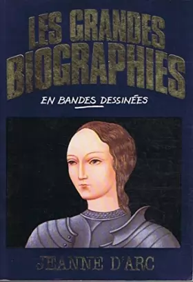 Couverture du produit · Jeanne d'Arc (Les Grandes biographies en bandes dessinées)