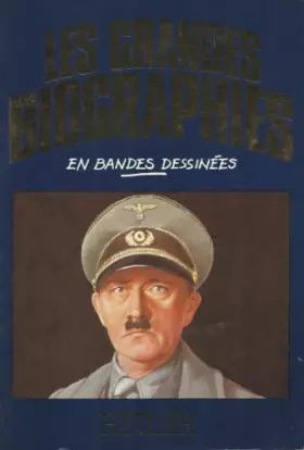 Couverture du produit · Hitler (Les Grandes biographies en bandes dessinées)