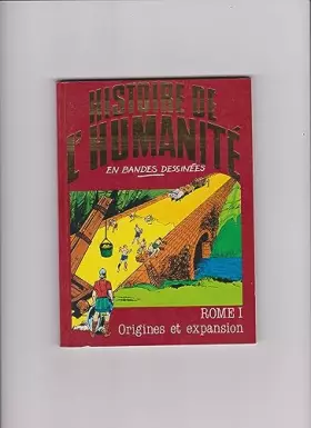 Couverture du produit · L'histoire de l'humanité en bandes dessinées N° 13 : Rome I Origines et expansion