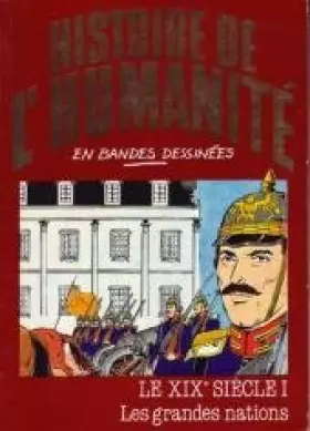 Couverture du produit · LE XIXè SIECLE, 1 - LES GRANDES NATIONS
