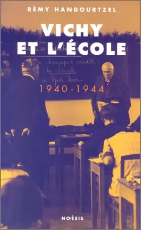 Couverture du produit · Vichy et l'école : 1940-1944