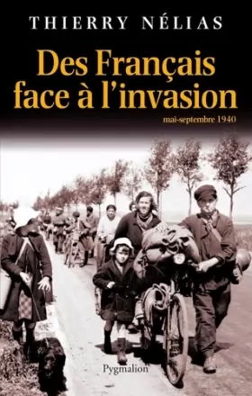 Couverture du produit · Des Français face à l'invasion: Mai-septembre 1940