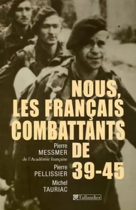 Couverture du produit · Nous, les Français combattants de 39-45