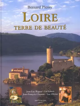 Couverture du produit · Loire, terre de beauté