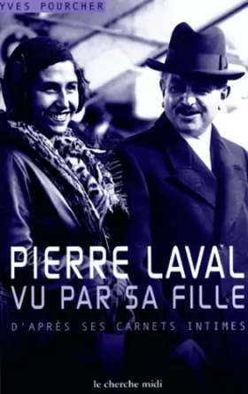 Couverture du produit · Pierre Laval vu par sa fille
