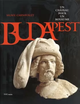 Couverture du produit · Budapest, un chateau pour un royaume