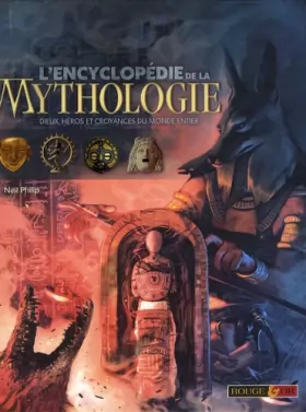 Couverture du produit · L'encyclopédie de la mythologie: Dieux, héros et croyances du monde entier
