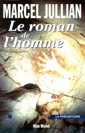 Couverture du produit · LE ROMAN DE L'HOMME. La préhistoire
