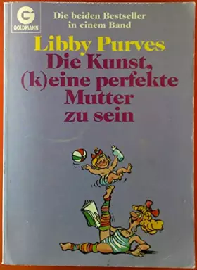 Couverture du produit · Die Kunst, (k)eine perfekte Mutter zu sein