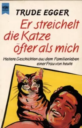 Couverture du produit · Er streichelt die Katze öfter als mich