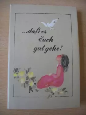 Couverture du produit · ... dass es Euch gut gehe!