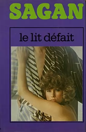 Couverture du produit · Le lit défait / 1978 / Sagan, Françoise
