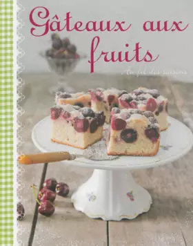 Couverture du produit · Gâteaux aux fruits: Au fil des saisons