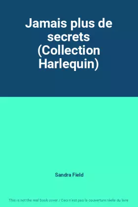 Couverture du produit · Jamais plus de secrets (Collection Harlequin)