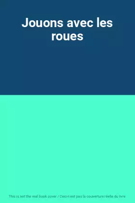 Couverture du produit · Jouons avec les roues