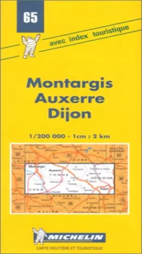 Couverture du produit · Carte routière : Montargis - Auxerre - Dijon, N°65
